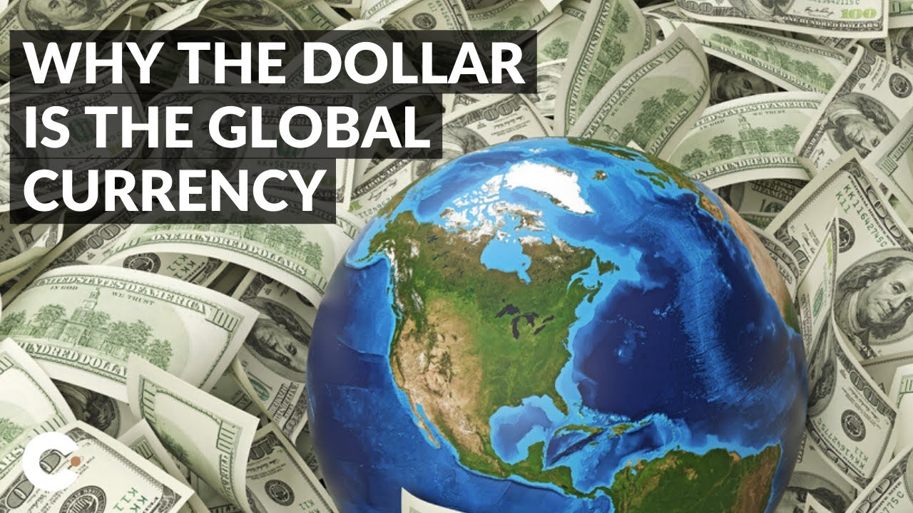 Why the US Dollar Is the Global Currency